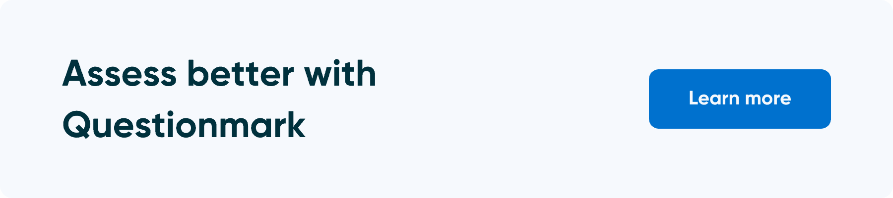 Assess Better With Questionmark - Learn more